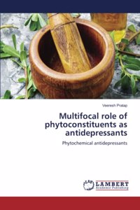 Multifocal role of phytoconstituents as antidepressants