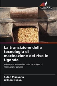 transizione della tecnologia di macinazione del riso in Uganda