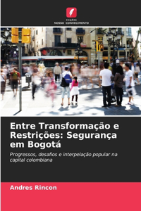 Entre Transformação e Restrições