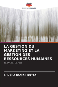 Gestion Du Marketing Et La Gestion Des Ressources Humaines