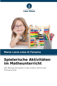 Spielerische Aktivitäten im Matheunterricht