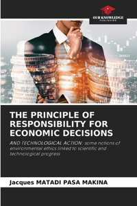 The Principle of Responsibility for Economic Decisions