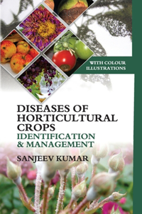 Diseases of Horticultural Crops Identification and Management: With Colour Illustrations