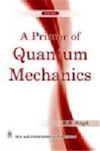 A Primer of Quantum Mechanics