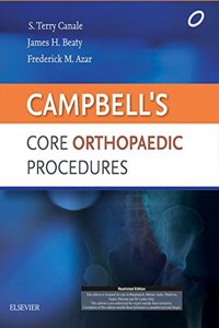 Campbell’s Core Orthopaedic Procedures, 1 Ed.