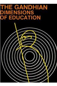 Gandhian Dimensions of Education