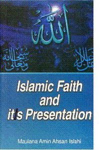 Islamic Faith And Its Presentation