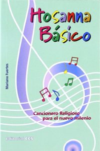 Hosanna basico: Cancionero Religioso para el nuevo milenio
