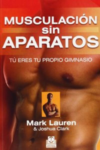Musculacion sin aparatos (Spanish Edition)