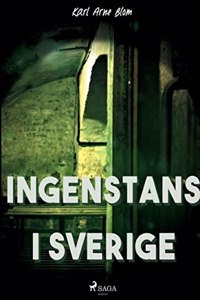 Ingenstans i Sverige