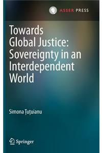 Towards Global Justice: Sovereignty in an Interdependent World