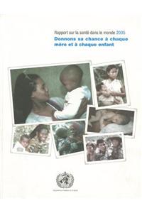 Rapport Sur La Santé Dans Le Monde 2005 [op]