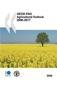 OECD Fao- Agricultural Outlook (Formerly: OECD Agricultural Outlook): 2008-2017