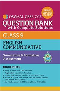 Oswaal CBSE CCE Question Bank with Complete Solutions for Class 9 Term I (April to Sep. 2016) English Communicative