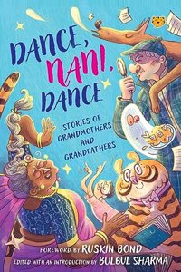 Dance, Nani, Dance Stories of Grandmothers and Grandfathers