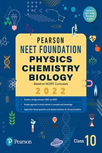 PEARSON NEET FOUNDATION PHYSICS, CHEMISTRY & BIOLOGY - CLASS 10