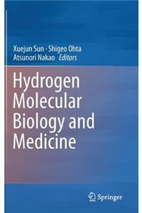 Hydrogen Molecular Biology and Medicine