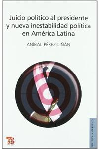 Juicio Politico Al Presidente y Nueva Insetabilidad Politica En America Latina