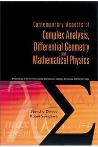 Contemporary Aspects of Complex Analysis, Differential Geometry and Mathematical Physics - Procs of the 7th Int'l Workshop on Complex Structures and Vector Fields