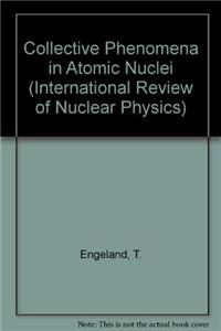 Collective Phenomena in Atomic Nuclei (International Review of Nuclear Physics)