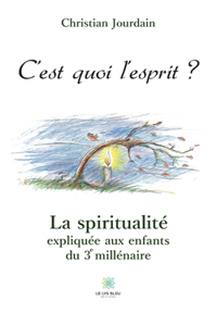 C'est quoi l'esprit ?