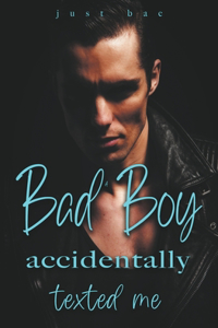 Bad Boy Accidentally Texted Me