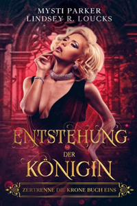 Entstehung der Königin