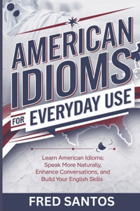 American Idioms For Everyday Use