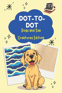 Dot-To-Dot Dogs and Sea Creatures Edition