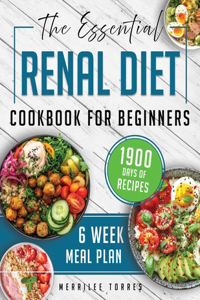 The Essential Renal Diet Cookbook for Beginners