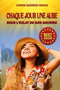 Chaque Jour Une Aube