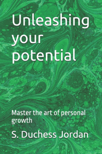 Unleashing your potential