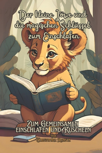Der kleine Löwe und die magischen Schlüssel zum Einschlafen