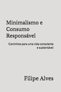 Minimalismo e Consumo Responsável