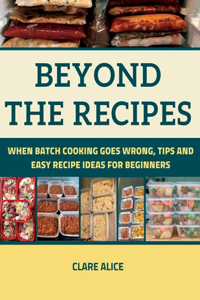 Beyond The Recipes