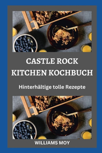 Castle Rock Kitchen Kochbuch
