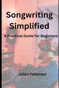 Songwriting Simplified