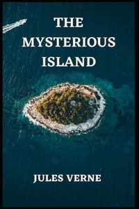 The Mysterious Island Annotated