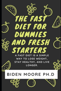 The Fast Diet For dummies and Fresh Starters