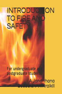 Introduction to Fire and Safety: For undergraduate and postgraduate students