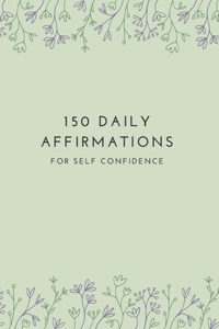 150 Affirmations for Self Confidence