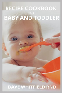 Recipe Cookbook for Baby and Toddler