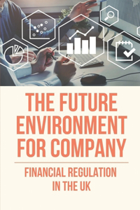 The Future Environment For Company