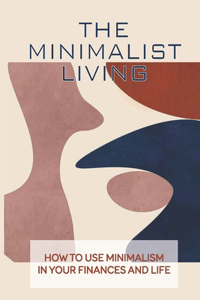 The Minimalist Living
