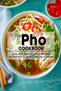 The Pho Cookbook