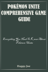 Pokémon Unite Comprehensive Game Guide