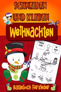 Weihnachten Schneiden und Kleben - Bastelbuch für Kinder