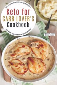Keto for Carb Lover's Cookbook