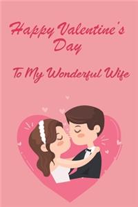 Happy Valentine's Day To My Wonderful wife