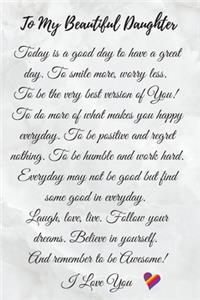 To My Beautiful Daughter Journal Notebook